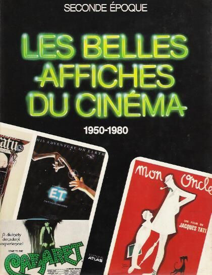 Couverture du livre: Les Belles Affiches du cinéma - Seconde époque 1950-1980