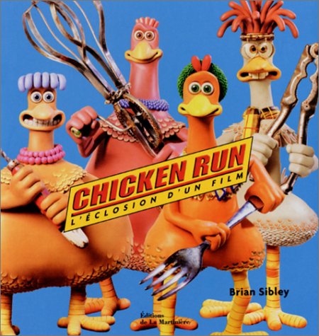 Couverture du livre: Chicken Run - l'éclosion d'un film