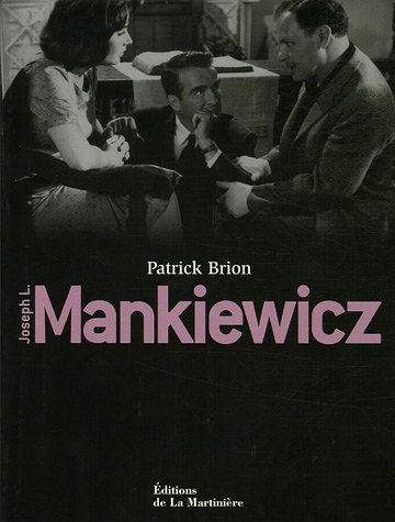 Couverture du livre: Joseph L. Mankiewicz - Biographie, filmographie illustrée, analyse critique