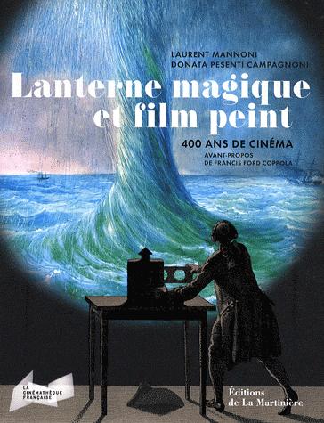 Couverture du livre: Lanterne magique et film peint - 400 ans de cinéma