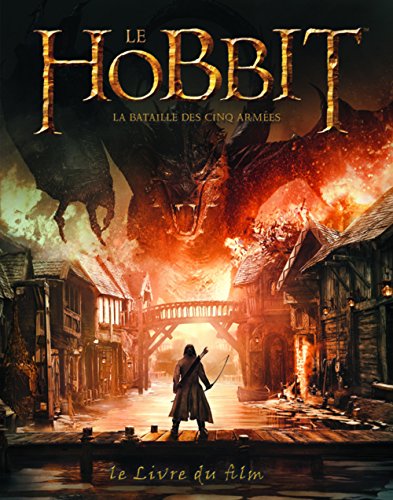 Book cover: Le Hobbit, la bataille des cinq armées - Le livre du film