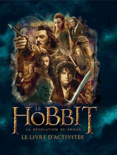 Couverture du livre: Le Hobbit, la désolation de Smaug - Le livre d'activités