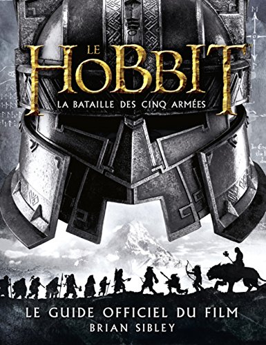 Couverture du livre: Le Hobbit - La Bataille des cinq armées - Le Guide officiel du film