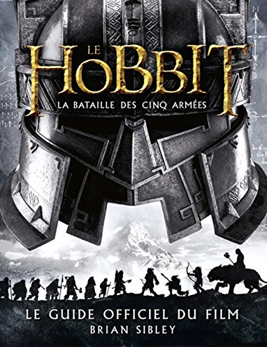 Couverture du livre : Le Hobbit - La Bataille des cinq armées - Le Guide officiel du film