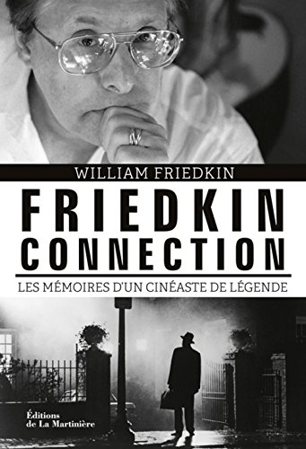 Book cover: Friedkin Connection - Mémoire d'un cinéaste de légende