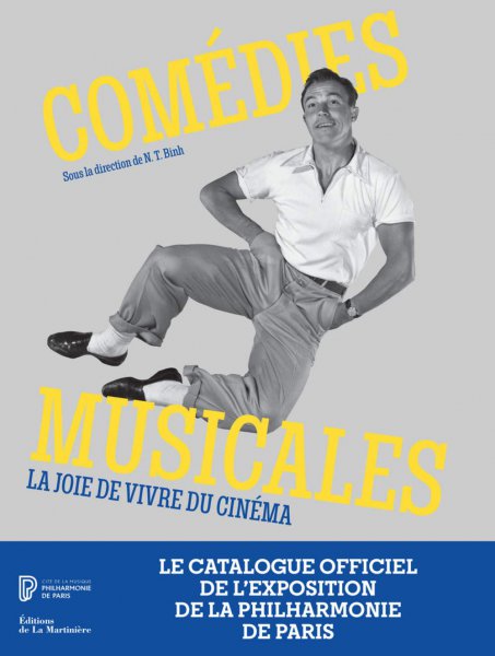 Book cover: Comédies musicales - La joie de vivre du cinéma