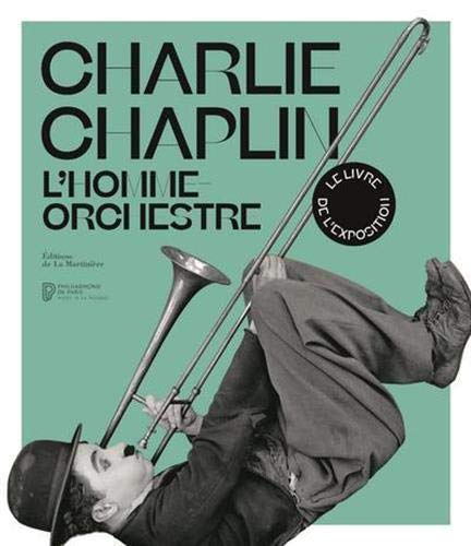 Book cover: Charlie Chaplin, l'homme-orchestre
