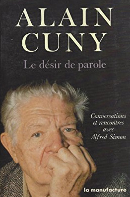 Couverture du livre: Alain Cuny - Le désir de parole: conversations et rencontres avec Alfred Simon
