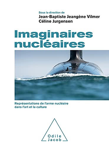 Couverture du livre: Imaginaires nucléaires - Représentations de l'arme nucléaire dans l'art et la culture