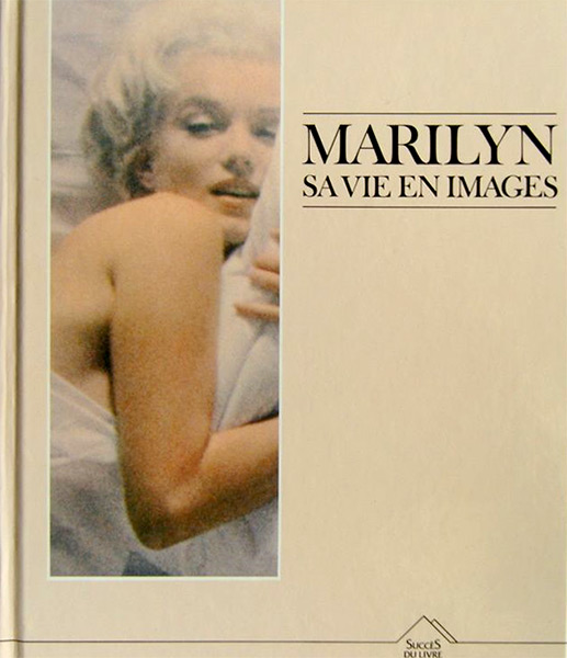 Book cover: Marilyn, sa vie en images
