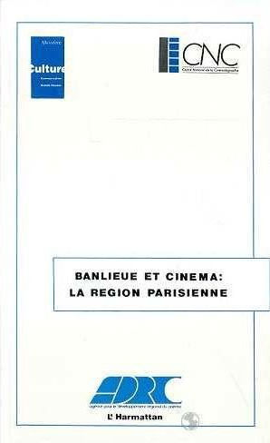 Couverture du livre : Banlieue et cinéma, la région parisienne