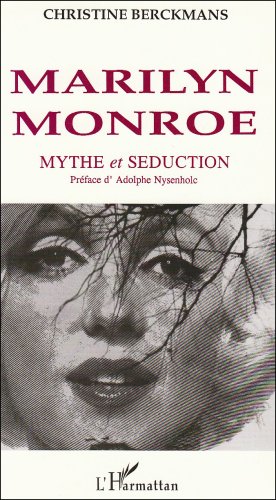 Couverture du livre: Marilyn Monroe - Mythe et séduction