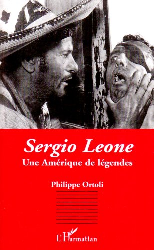 Couverture du livre: Sergio Leone - Une Amérique de légendes