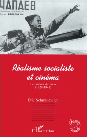 Book cover: Réalisme socialiste et cinéma - Le cinéma stalinien (1928-1941)