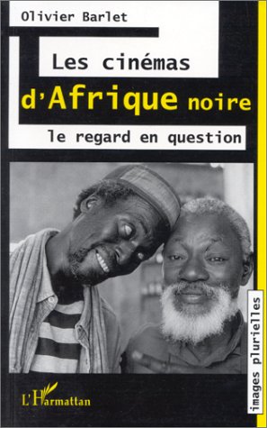 Book cover: Les Cinémas d'Afrique noire - Le regard en question