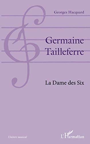 Couverture du livre: Germaine Tailleferre - La Dame des Six