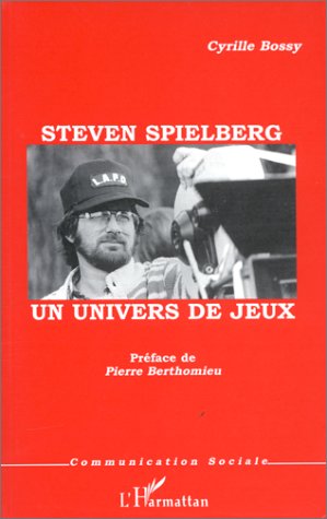 Couverture du livre: Steven Spielberg, un univers de jeux