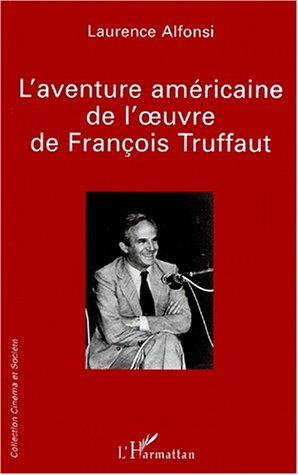 Book cover: L'Aventure américaine de l'œuvre de François Truffaut