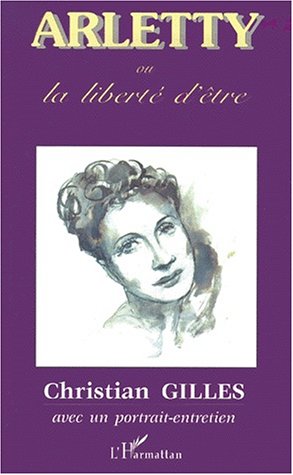 Couverture du livre : Arletty ou la liberté d'être