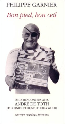 Book cover: Bon pied, bon œil - Deux rencontres avec André De Toth