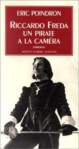 Couverture du livre: Riccardo Freda, un pirate à la caméra - Entretiens