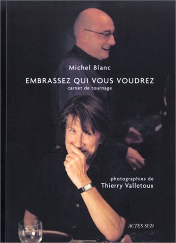 Book cover: Embrassez qui vous voudrez - Carnet de tournage