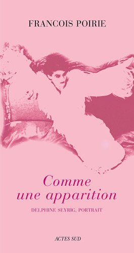 Couverture du livre : Comme une apparition - Delphine Seyrig, portrait