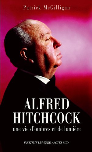 Book cover: Alfred Hitchcock - Une vie d'ombres et de lumière