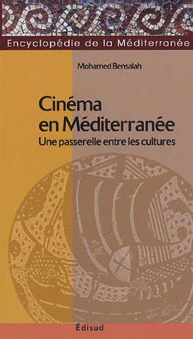 Couverture du livre: Cinéma en Méditerranée - Une passerelle entre les cultures