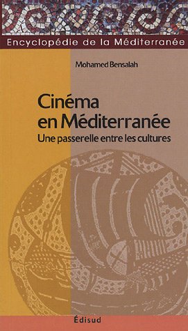 Couverture du livre : Cinéma en Méditerranée - Une passerelle entre les cultures