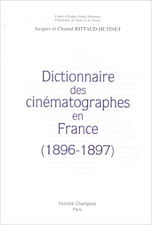 Couverture du livre : Dictionnaire des cinématographes en France (1896-1897)
