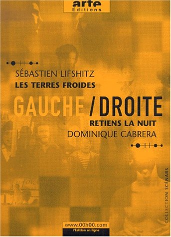 Couverture du livre : Les Terres froides / Retiens la nuit - Gauche / Droite