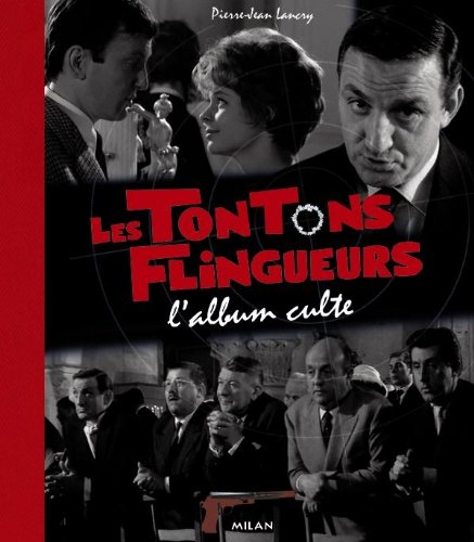 Book cover: Les Tontons Flingueurs - L'album culte