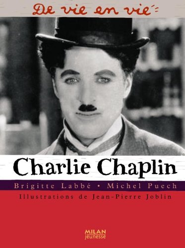 Couverture du livre: Charlie Chaplin - De vie en vie