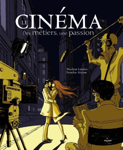 Couverture du livre: Le Cinéma, des métiers, une passion