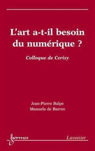 Book cover: L'art a-t-il besoin du numérique?