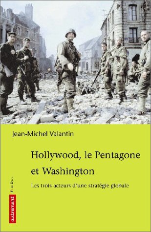 Couverture du livre: Hollywood, le Pentagone et Washington - les trois acteurs d'une stratégie globale