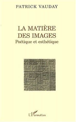 Book cover: La Matière des images - poétique et esthétique