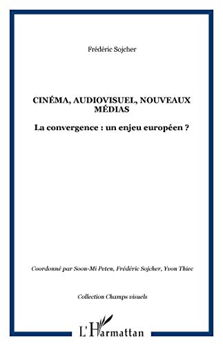Couverture du livre: Cinéma, audiovisuel, nouveaux médias - la convergence, un enjeu européen ?