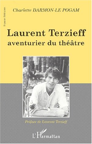 Couverture du livre: Laurent Terzieff, aventurier du théâtre