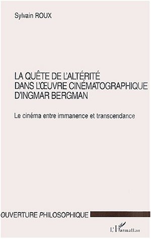 Book cover: La Quête de l'altérité dans l'œuvre cinématographique d'Ingmar Bergman