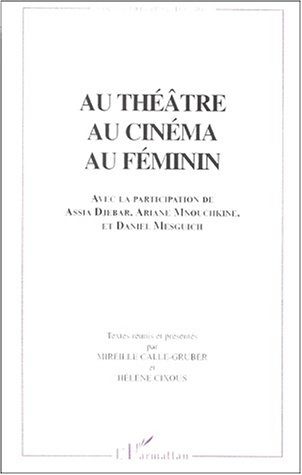 Couverture du livre : Au théâtre, au cinéma, au féminin