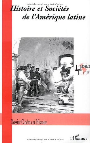 Couverture du livre: Dossier Cinéma et Histoire - Histoire et sociétés de l'Amérique latine