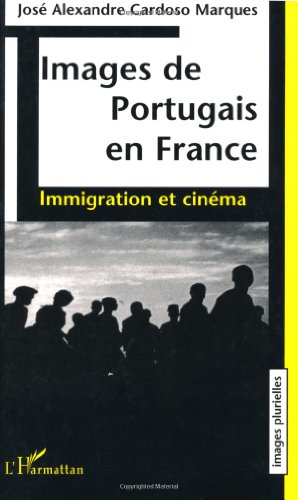 Couverture du livre : Images de Portugais en France - Immigration et cinéma