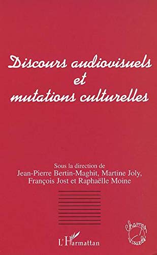 Couverture du livre: Discours audiovisuels et mutations culturelles