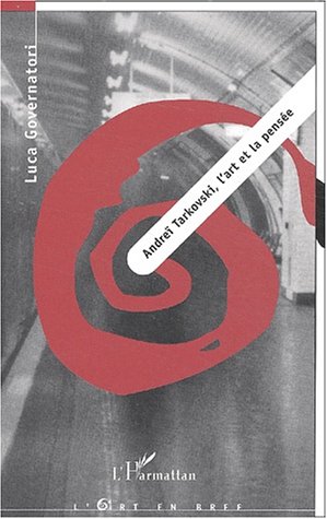 Book cover: Andreï Tarkovski, l'art et la pensée