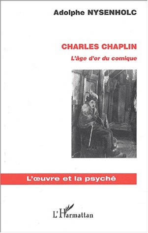 Couverture du livre : Charles Chaplin - L'âge d'or du comique