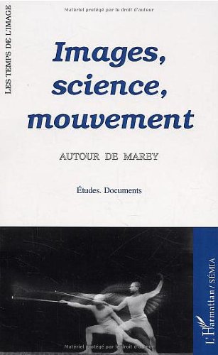 Couverture du livre : Images, science, mouvement - Autour de Marey