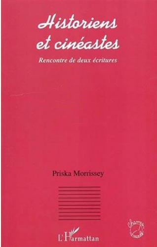 Couverture du livre : Historiens et cinéastes - Rencontre entre deux écritures
