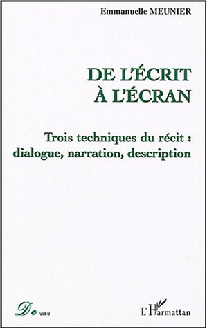 Book cover: De l'écrit à l'écran - Trois techniques du récit: dialogue, narration, description